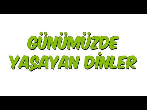 Günümüzde Yaşayan Dinler