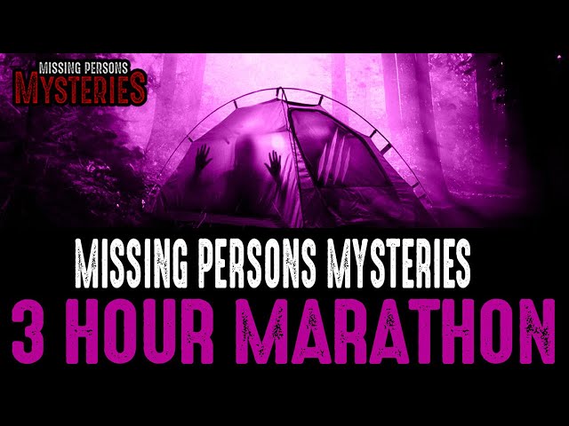 WARNING! Don't Miss Our 3 Hour Missing Persons Mysteries Marathon class=