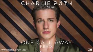 Charlie Puth   One Call Away ft  Tyga Remix