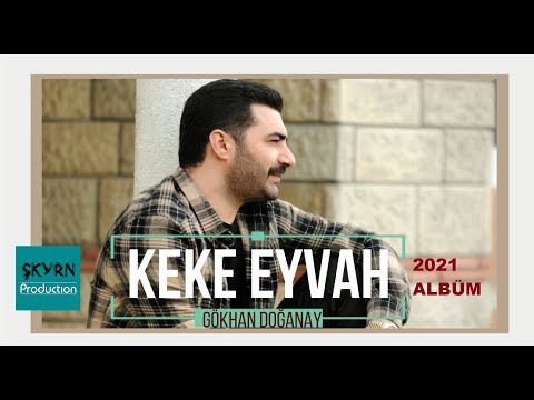 Gökhan Doğanay Keke Eyvah 2021(Official Lyric Video)