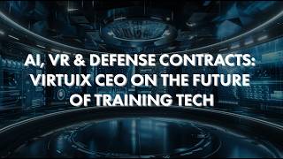 AI, VR & Defense Contracts: Virtuix CEO on the Future of Training Tech
