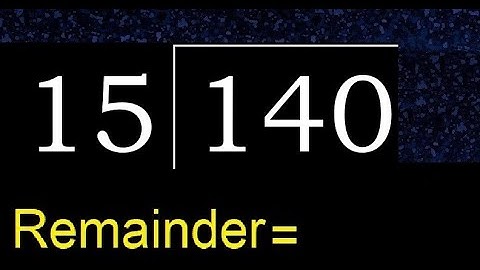 Deel 140 door 15, rest. Delen met 2-cijferige delers. Hoe te doen.