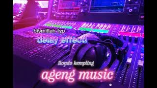 delay effect! rondo kempling Ageng music!