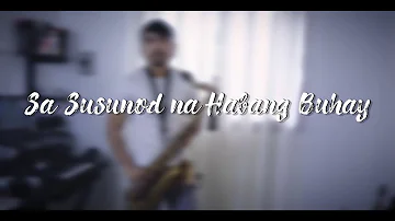 Sa Susunod na Habang Buhay - Ben&Ben (sax cover)