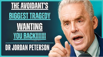 THE AVOIDANT"S  BIGGEST TRAGEDY WANTING YOU BACK#motivation |JORDON PETERSON