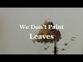 Quick Tip 154 - We Don't Paint Leaves