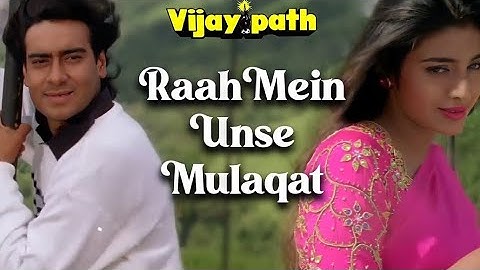 Raah Mein Unse Mulaqat | Vijaypath | Ajay Devgn, Tabu | Kumar Sanu, Alka Yagnik | 90