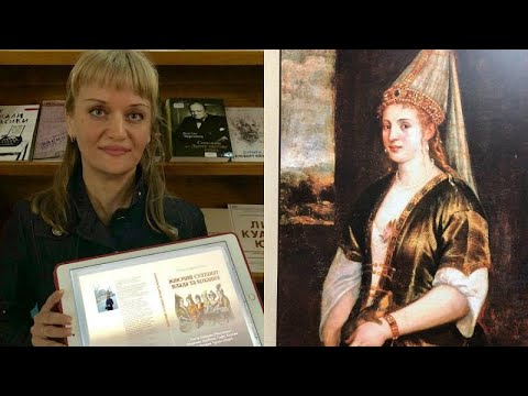 Hürrem Sultan'ın Ukraynalı yazarı Oleksandra Şutko, 6 güçlü Osmanlı kadınını bir kitapta topladı…