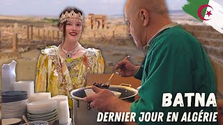 CETTE RENCONTRE INATTENDUE CLOTURE MON VOYAGE EN ALGÉRIE 🇩🇿 | Batna - Claire