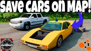 BeamNG Drive - SAVE Cars (or Props) on MAP! How to keep spawned cars in game.