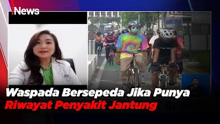 Waspada Bersepeda Jika Memiliki Riwayat Penyakit Jantung - iNews Siang 24/05