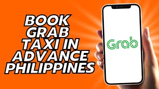 How To Book Grab Taxi In Advance Philippines screenshot 5