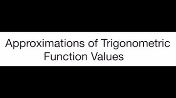 Trig - 2.3 - Approximations of Trig Function Values - Examples
