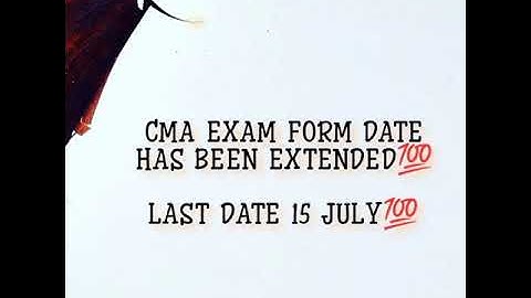 CMA EXAM FORM DATE EXTENDED 💯