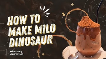 HOW TO MAKE MILO DINOSAUR 🦖 |PROCEDURE TEXT