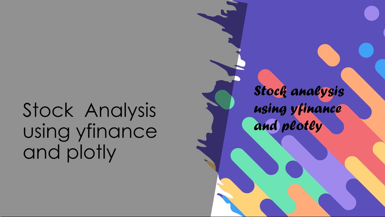 Discover the Secrets of Stock Analysis with Python, yfinance, and ...