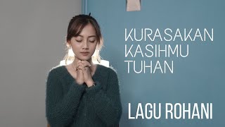 KURASAKAN KASIHMU TUHAN - LAGU ROHANI | COVER BY MICHELA THEA chords