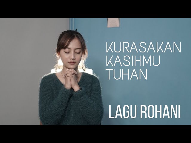 KURASAKAN KASIHMU TUHAN - LAGU ROHANI | COVER BY MICHELA THEA class=