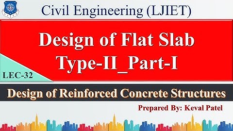 Lec-32_Design of Flat Slab Type-II_I | Design of Reinforced Concrete Structures | Civil Engineering