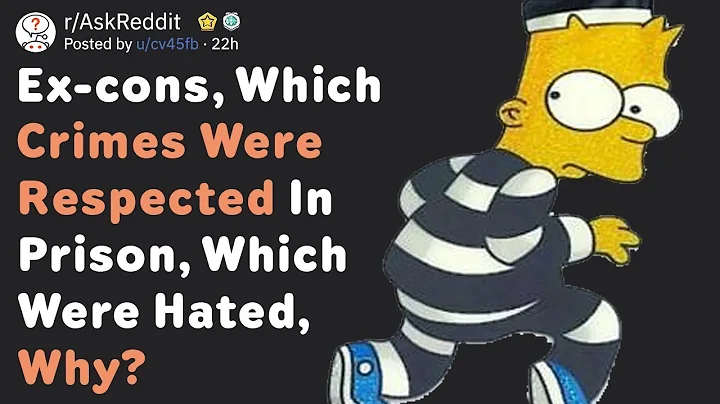 Former Prisoners, Which Crimes Were Respected In Prison? (AskReddit)