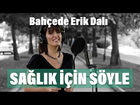 Sağlık İçin Söyle - Bahçede Erik Dalı - Müzik klibi - Türkü - Bursa Türküleri