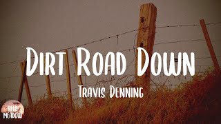 Travis Denning - Dirt Road Down (Lyric Video)