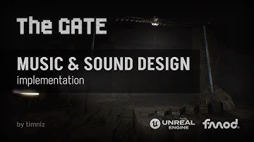 TheGATE game sound reel implementation (FMOD & Unreal Engine 5)