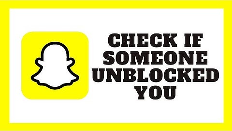 How To Check Who You Recently Unblocked On Snapchat
