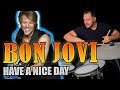 Heres how i play have a nice day  bon jovi drum cover