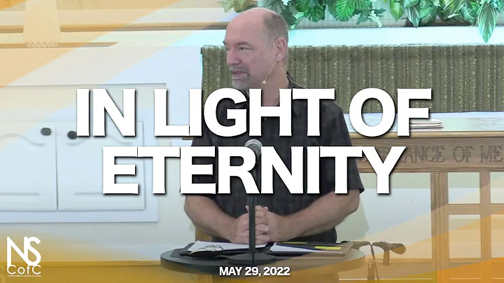 In Light of Eternity | Daryl Bates - May 29, 2022