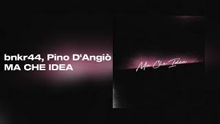 bnkr44, Pino D'Angiò - MA CHE IDEA (Testo/Audio)🇮🇹 SANREMO 2024