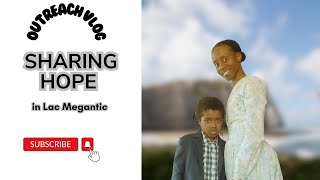 Sharing Hope In Lac Megantic | #outreach #encouragement #endtimes #vlog