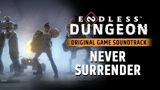 ENDLESS™ Dungeon Original Soundtrack - Never Surrender by Arnaud Roy