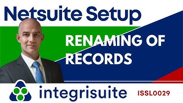 NetSuite Setup: Best way to Renaming Records [In 3 Easy Steps]- ISSL0029