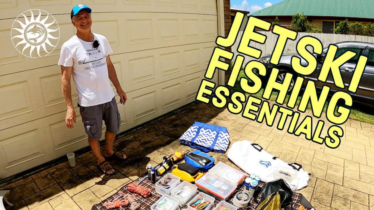 Essential Jetski Fishing gear- Plus some you didn't know you need! 