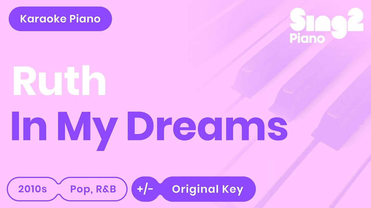 In My Dreams Piano Karaoke Instrumental Ruth B Youtube