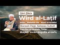 Wird al-Laṭīf (Bacaan Pagi, Selepas Subuh) Cara Dar