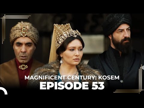 Magnificent Century: Kosem Episode 53 (English Subtitle)