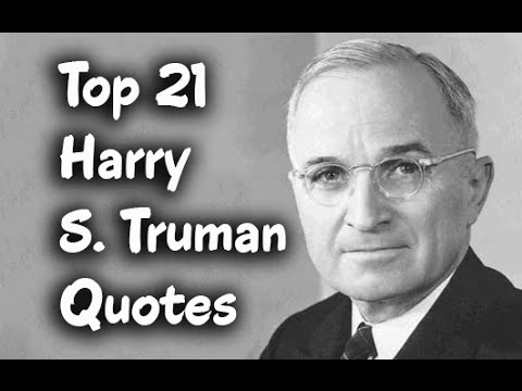 Top 21 Harry S. Truman Quotes - the 33rd President of the United States