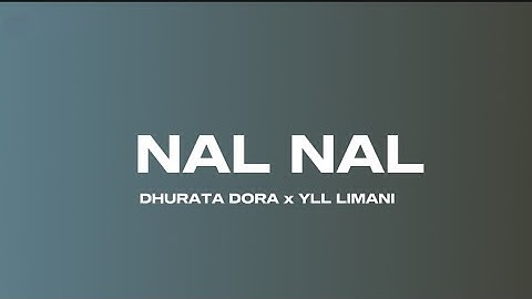 DHURATA DORA x YLL LIMANI- NAL NAL/ LYRICS VIDEO  @dhurata-dora @YllLimani