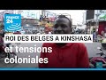 Premire visite du roi philippe de belgique en rdc sur fond de tensions coloniales  france 24