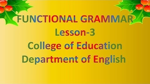 (Lecture-3), Functional  Grammar, Phonology vs Graphology vs Lexico-grammar Constituency