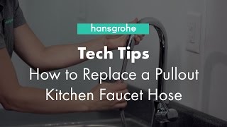 Hansgrohe Tech Tips: How to  Replace a Pullout Kitchen Faucet Hose