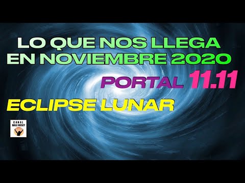 LO QUE LLEGA EN NOVIEMBRE - Súper Portal 11/11/2020 - Eclipse Lunar y Hécate
