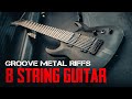 Groove Metal Riffs - 8 String Guitar