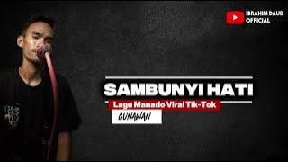 Download lagu SAMBUNYI HATI GUNAWAN VIRAL TIKTOK COVER BY IBRAHIM DAUD