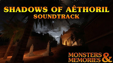 Monsters & Memories - Shadows of Aêthoril