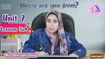 إنجليزي تالتة المنهج الجديد U7 - L3+4 | Where Are You From? | Connect 3 | تيرم2| الاسكوله