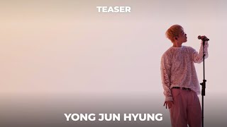 용준형 YONG JUN HYUNG X [wall.live - Ground] 월라이브 그라운드 | Clip Teaser