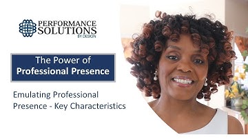 Characteristics of Professional Presence (Video 5)